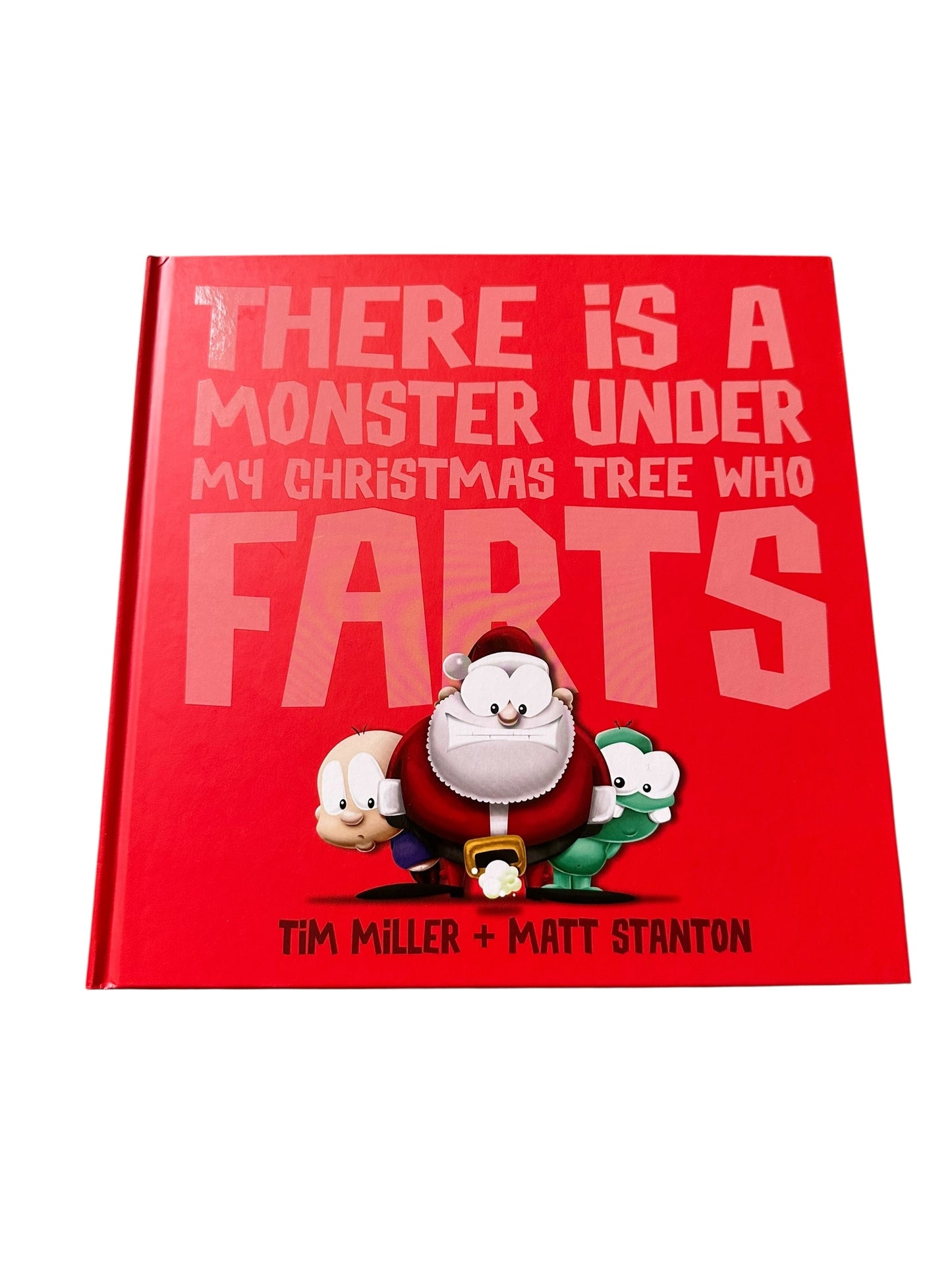 There Is A Monster Under My Christmas Tree Who Farts