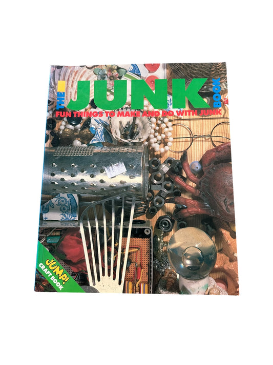 Junk Book - Fun Things To Make and Do With Junk