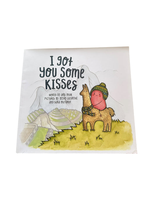 I Got You Some Kisses