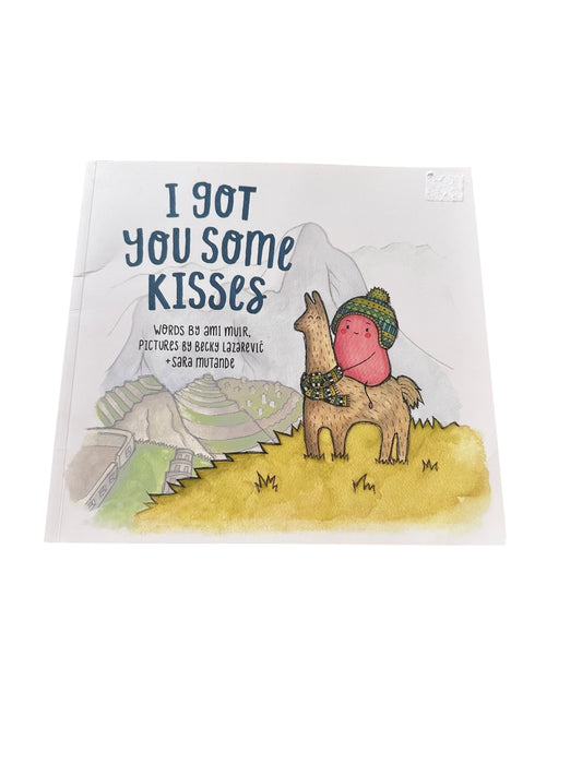 I Got You Some Kisses