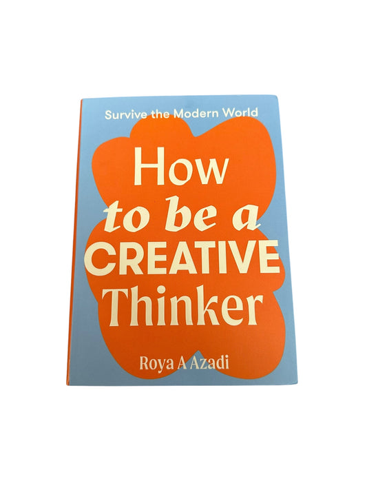 How To Be A Creative Thinker - Book