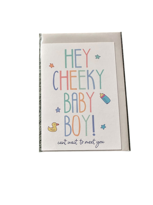 Hey Cheeky Baby Boy Card