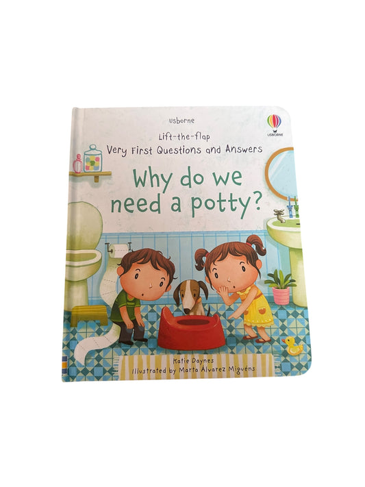 Why Do We Need A Potty? - Ursborne Lift the Flap Board Book