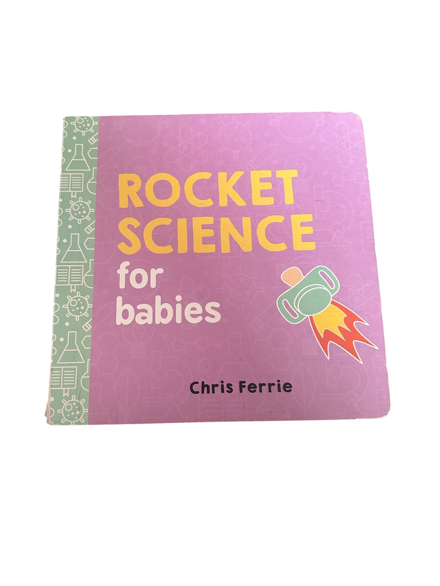 Rocket Science For Babies - Board Book