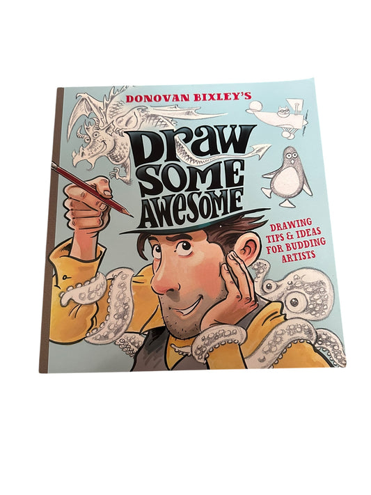 Draw Some Awesome - Donovan Bixley
